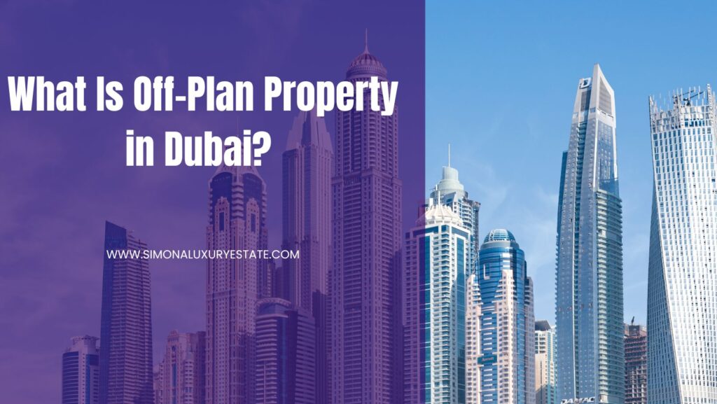 what is off-plan property in dubai
